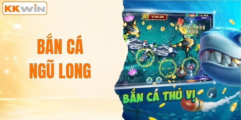 Bắn Cá Ngũ Long - Hành Trình Khám Phá Đại Dương Sắc Màu