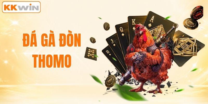 Đá gà đòn Thomo
