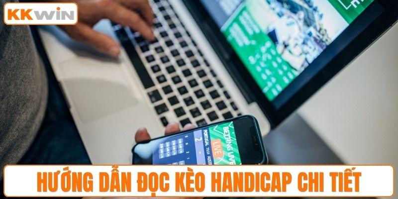 Hướng dẫn đọc kèo Handicap chi tiết