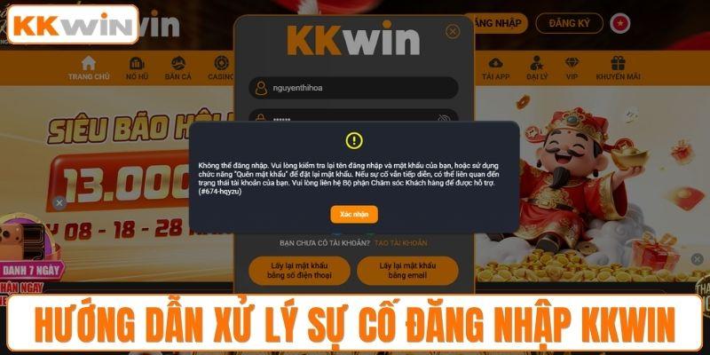 Hướng dẫn xử lý sự cố đăng nhập KKWIN