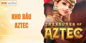 Kho Báu Aztec - Kinh Nghiệm Chinh Phần Thưởng Khổng Lồ