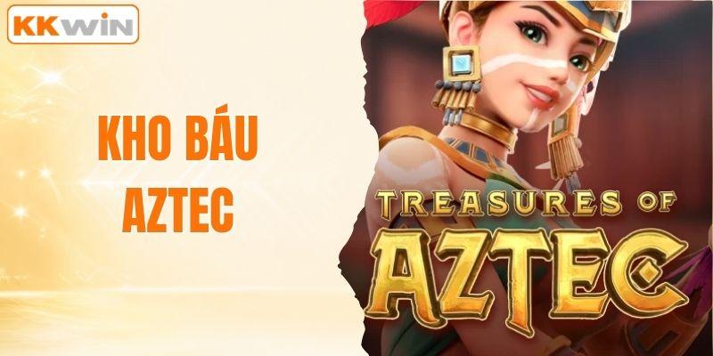 Kho Báu Aztec - Kinh Nghiệm Chinh Phần Thưởng Khổng Lồ