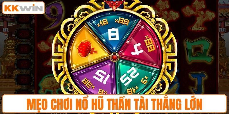 Mẹo chơi nổ hũ thần tài thắng lớn hàng ngày