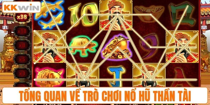 Thông tin tổng quan về trò chơi nổ hũ thần tài