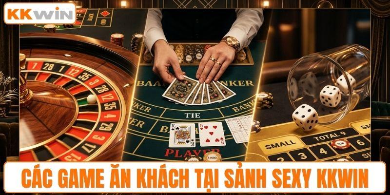 Tổng hợp các trò chơi đáng chinh phục sảnh Sexy