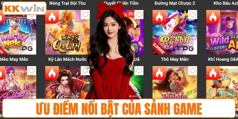 Ưu điểm nổi bật của sảnh game